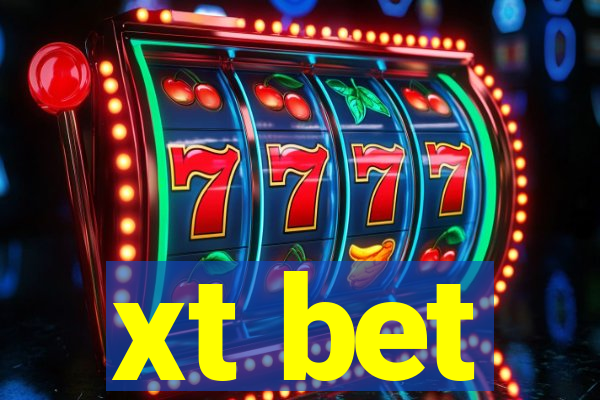 xt bet